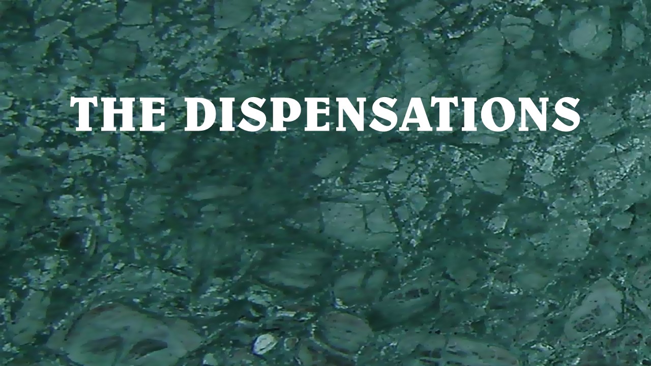 The Dispensations