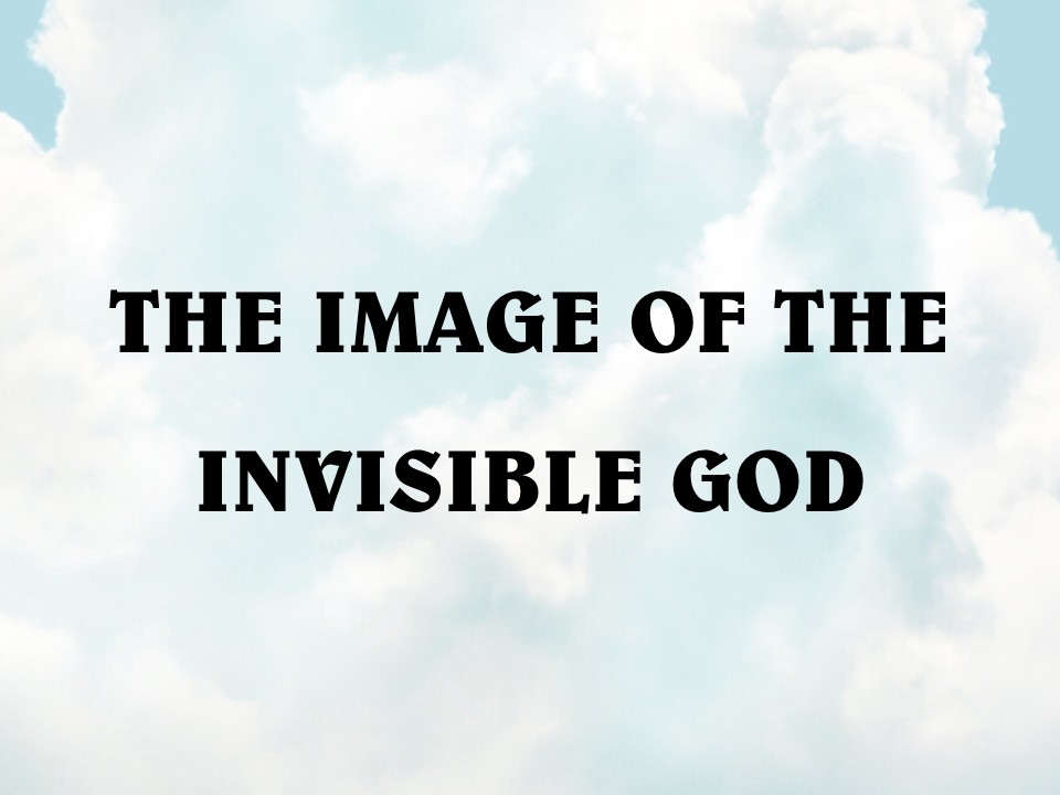The Image of the Invisible God