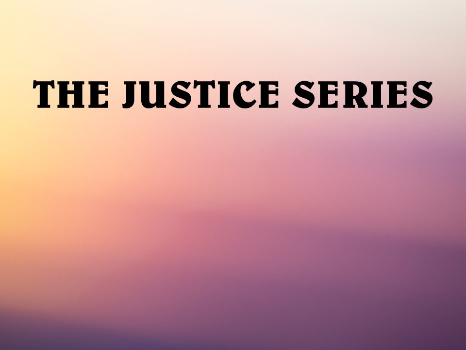 The Justice Series